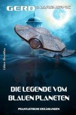 Cover-Bild Die Legende vom Blauen Planeten – Phantastische Erzählungen