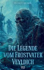 Cover-Bild Die Legende vom Frostvater Veyldich