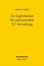 Cover-Bild Die Legitimation der polyzentralen EU-Verwaltung