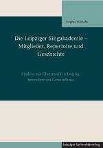 Cover-Bild Die Leipziger Singakademie – Mitglieder, Repertoire und Geschichte