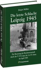 Cover-Bild Die letzte Schlacht – Leipzig 1945