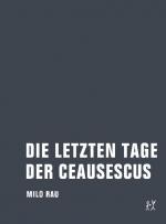 Cover-Bild Die letzten Tage der Ceausescus