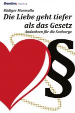 Cover-Bild Die Liebe geht tiefer als das Gesetz