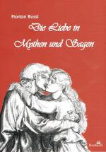 Cover-Bild Die Liebe in Mythen und Sagen