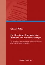 Cover-Bild Die literarische Umsetzung von Identitäts- und Krisenerfahrungen