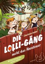 Cover-Bild Die Lolli-Gäng sucht das Abenteuer