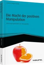 Cover-Bild Die Macht der positiven Manipulation