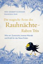 Cover-Bild Die magische Reise des Rauhnächte-Raben Trix