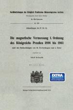 Cover-Bild Die magnetische Vermessung I. Ordnung des Königreichs Preußen 1898 bis 1903