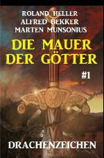 Cover-Bild Die Mauer der Götter 1: Drachenzeichen