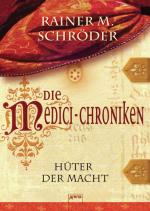Cover-Bild Die Medici-Chroniken (1). Hüter der Macht