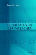 Cover-Bild Die Metaphysik der Tatsachen