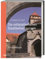 Cover-Bild Die mittelalterlichen Stadtbefestigungen im deutschsprachigen Raum