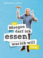 Cover-Bild Die "Morgen darf ich essen, was ich will"-Diät