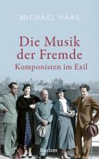 Cover-Bild Die Musik der Fremde. Komponisten im Exil