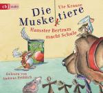 Cover-Bild Die Muskeltiere - Hamster Bertram macht Schule