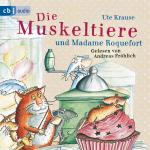 Cover-Bild Die Muskeltiere und Madame Roquefort