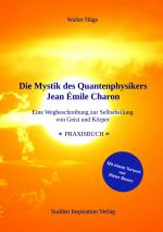 Cover-Bild Die Mystik des Quantenphysikers Jean Émile Charon