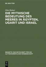 Cover-Bild Die mythische Bedeutung des meeres in Ägypten, Ugarit und Israel