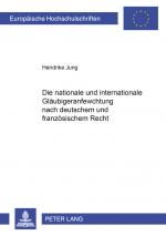 Cover-Bild Die nationale und internationale Gläubigeranfechtung nach deutschem und französischem Recht