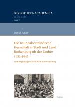Cover-Bild Die nationalsozialistische Herrschaft in Stadt und Land Rothenburg ob der Tauber (1933-1945)