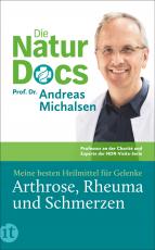 Cover-Bild Die Natur-Docs – Meine besten Heilmittel für Gelenke. Arthrose, Rheuma und Schmerzen