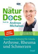 Cover-Bild Die Natur-Docs – Meine besten Heilmittel für Gelenke. Arthrose, Rheuma und Schmerzen