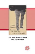 Cover-Bild Die Neue Arche Bücherei und Max Bartholl