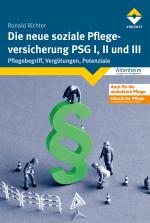 Cover-Bild Die neue soziale Pflegeversicherung - PSG I, II und III