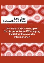Cover-Bild Die neuen IOSCO-Prinzipien für die periodische Offenlegung kapitalmarktrelevanter Informationen