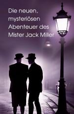 Cover-Bild Die neuen, mysteriösen Abenteuer des Mister Jack Miller