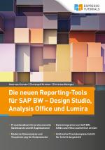 Cover-Bild Die neuen Reporting-Tools für SAP BW – Design Studio, Analysis Office und Lumira