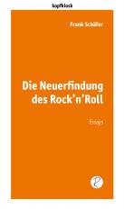 Cover-Bild Die Neuerfindung des Rock’n’Roll