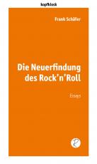 Cover-Bild Die Neuerfindung des Rock'n'Roll