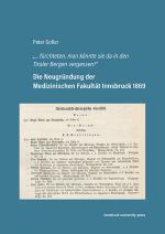 Cover-Bild Die Neugründung der Medizinischen Fakultät Innsbruck 1869