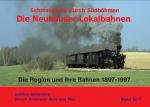 Cover-Bild Die Neuhauser Lokalbahnen (Teil 1 Die Region und ihre Bahn 1897–1997)
