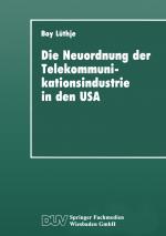 Cover-Bild Die Neuordnung der Telekommunikationsindustrie in den USA