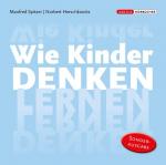 Cover-Bild Die Neurobibliothek: Wie Kinder denken lernen