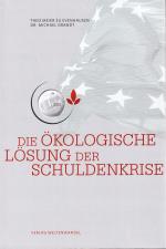 Cover-Bild Die ökologische Lösung der Schuldenkrise