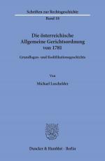 Cover-Bild Die österreichische Allgemeine Gerichtsordnung von 1781.