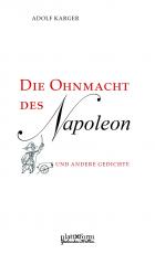 Cover-Bild Die Ohnmacht des Napoleon und andere Gedichte