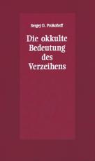 Cover-Bild Die okkulte Bedeutung des Verzeihens