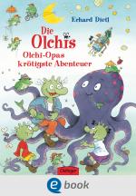 Cover-Bild Die Olchis. Olchi-Opas krötigste Abenteuer