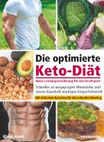 Cover-Bild Die optimierte Keto-Diät – neue Leistungsernährung für den Kraftsport