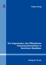 Cover-Bild Die Organisation des Öffentlichen Personennahverkehrs in Nordrhein-Westfalen