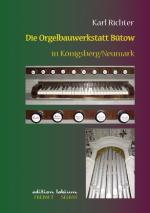 Cover-Bild Die Orgelbauwerkstatt Bütow in Königsberg/Nm