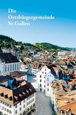 Cover-Bild Die Ortsbürgergemeinde St. Gallen