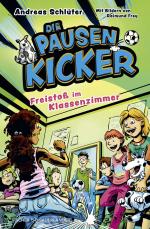 Cover-Bild Die Pausenkicker - Freistoß im Klassenzimmer