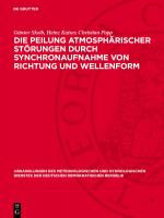 Cover-Bild Die Peilung atmosphärischer Störungen durch Synchronaufnahme von Richtung und Wellenform