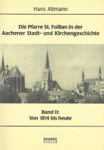 Cover-Bild Die Pfarre St. Foillan in der Aachener Stadt- und Kirchengeschichte / Die Pfarre St. Foillan in der Aachener Stadt- und Kirchengeschichte